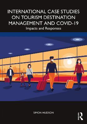 International Case Studies on Tourism Destination Management and COVID-19(English, Paperback, Hudson Simon)