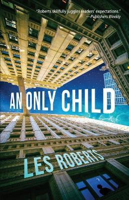 An Only Child(English, Paperback, Roberts Les)