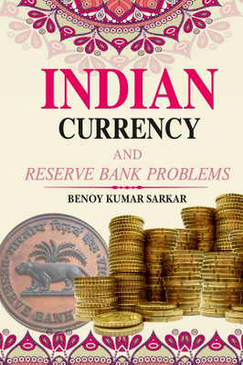 Indian Currency and Reserve Bank Problems(Paperback, Benoy Kumar Sarkar)