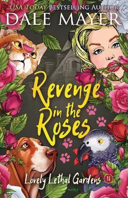 Revenge in the Roses(English, Paperback, Mayer Dale)