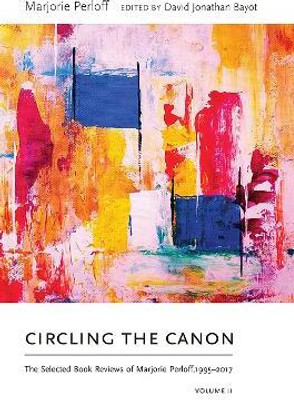 Circling the Canon, Volume II(English, Paperback, Perloff Marjorie)