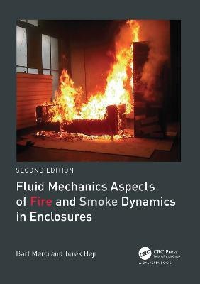 Fluid Mechanics Aspects of Fire and Smoke Dynamics in Enclosures(English, Paperback, Merci Bart)