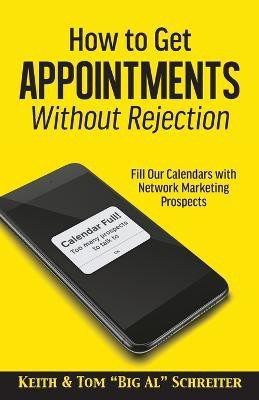 How to Get Appointments Without Rejection(English, Paperback, Schreiter Keith)