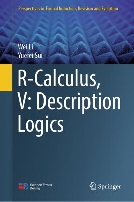 R-Calculus, V: Description Logics(English, Hardcover, Li Wei)