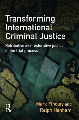 Transforming International Criminal Justice(English, Paperback, Findlay Mark)