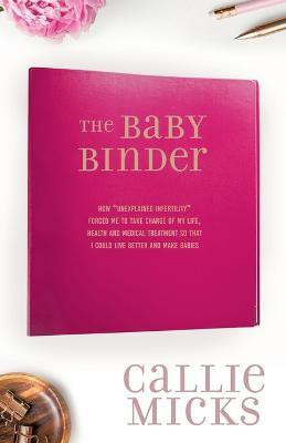 The Baby Binder(English, Paperback, Micks Callie)