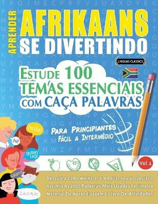 Aprender Afrikaans Se Divertindo! - Para Principiantes(Spanish, Paperback, Linguas Classics)