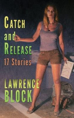 Catch and Release(English, Hardcover, Block Lawrence)