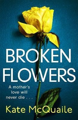 Broken Flowers(English, Paperback, McQuaile Kate)