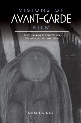 Visions of Avant-Garde Film(English, Paperback, Kuc Kamila)