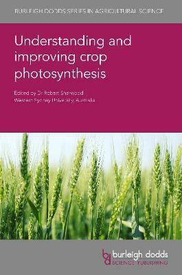 Understanding and Improving Crop Photosynthesis(English, Hardcover, unknown)