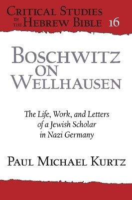 Boschwitz on Wellhausen(English, Hardcover, Kurtz Paul Michael)