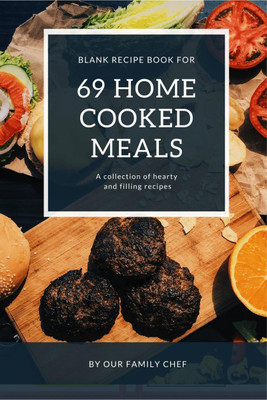 Blank Recipe Book for 69 Home Cooked Meals  - Empty Cookbook to note down my favorite recipes (Recipe Journal and Organizer)(English, Paperback, Pick Me Read Me Press)