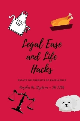 Legal Ease and Life Hacks(English, Paperback, Nystrom Angelia M)