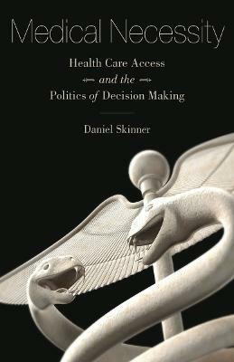 Medical Necessity(English, Hardcover, Skinner Daniel)