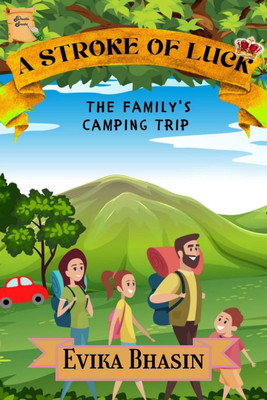 A Stroke Of Luck  - The Family's Camping Trip(English, Paperback, Evika Bhasin)
