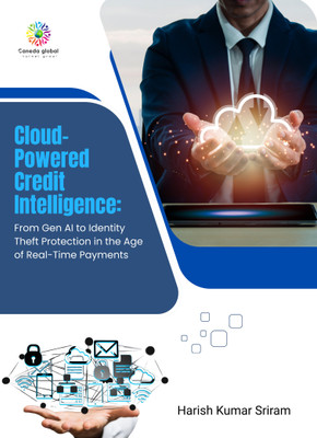 CLOUD-POWERED CREDIT INTELLIGENCE From Gen AI to Identity Theft Protection in the Age of Real-Time Payments(Paperback, Harish Kumar Sriram)