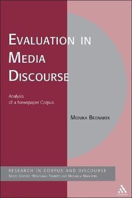 Evaluation in Media Discourse(English, Electronic book text, Bednarek Monika Dr.)