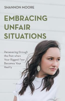 Embracing Unfair Situations(English, Paperback, Moore Shannon)
