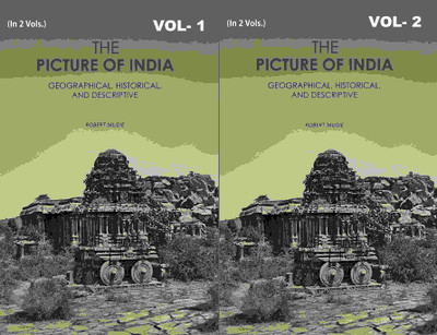 The Picture of India: Geographical, Historical, And Descriptive 2 Vols. Set(Paperback, Robert Mudie)
