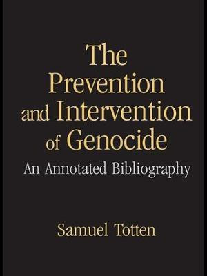 The Prevention and Intervention of Genocide(English, Paperback, Totten Samuel)