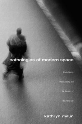 Pathologies of Modern Space(English, Paperback, Milun Kathryn)