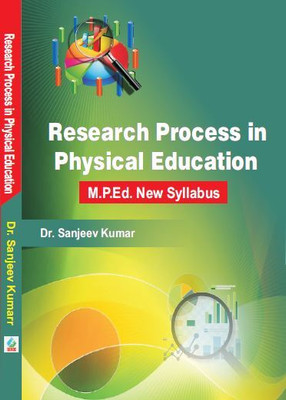 Research Process in Physical Education/Sharirik Shiksha Me Anusandhan Prakriya - M.P.Ed. New Syllabus(Hardcover, Dr. Sanjeev Kumar)