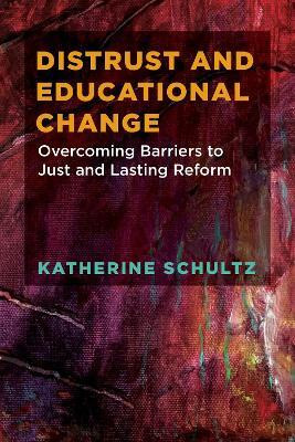 Distrust and Educational Change(English, Paperback, Schultz Katherine)