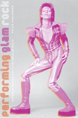 Performing Glam Rock(English, Hardcover, Auslander Philip)