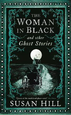 The Woman in Black and Other Ghost Stories(English, Hardcover, Hill Susan)