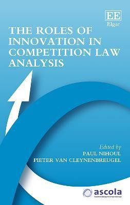 The Roles of Innovation in Competition Law Analysis(English, Hardcover, unknown)