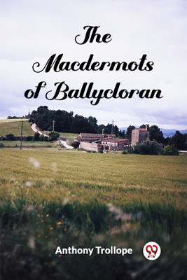 The Macdermots of Ballycloran (Edition2024)(English, Paperback, Trollope Anthony)