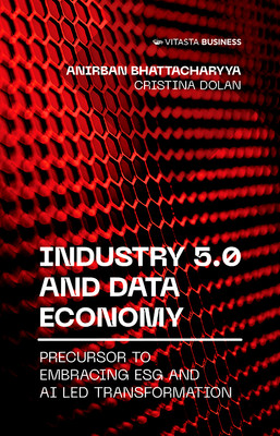 Industry 5.0 and Data Economy(English, Hardcover, Bhattacharyya Anirban)