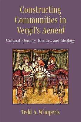 Constructing Communities in Vergil's Aeneid(English, Hardcover, Wimperis Tedd A.)