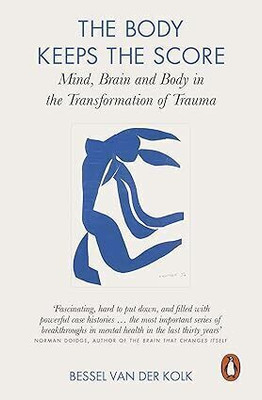 The Body Keeps the Score: Mind, Brain and Body in the Transformation of Trauma(Paperback, Bessel van der Kolk)