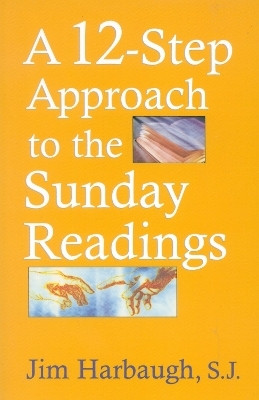 A 12-Step Approach to the Sunday Readings(English, Paperback, Harbaugh Jim S.J.)