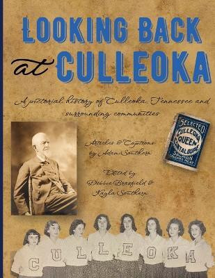 Looking Back at Culleoka(English, Paperback, Southern Adam)