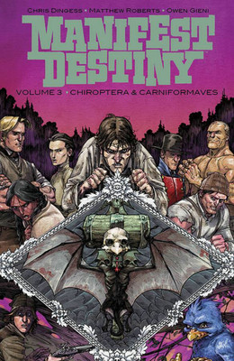 Manifest Destiny Volume 3: Chiroptera & Carniformaves(English, Paperback, Dingess Chris)