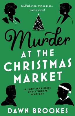 Murder at the Christmas Market(English, Paperback, Brookes Dawn)