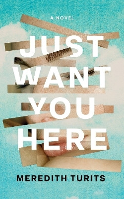 Just Want You Here(English, Paperback, Turits Meredith)
