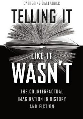 Telling It Like It Wasn't(English, Paperback, Gallagher Catherine)