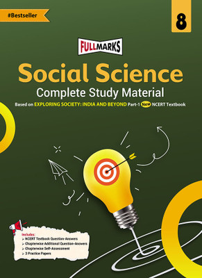 Full Marks Social Science Complete Study Material Class 8 | Based on New NCERT Textbook EXPLORING SOCIETY: INDIA AND BEYOND Part-1 and CBSE Syllabus | Includes Chapterwise Summary, Solved Q/A, Practice Papers and More(Paperback, Full Marks)