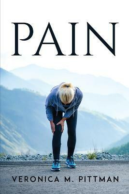 Pain(English, Paperback, Veronica M Pittman)