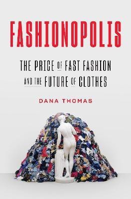 Fashionopolis(English, Hardcover, Thomas Dana)