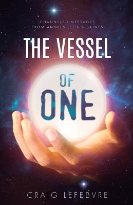The Vessel of ONE(English, Paperback, Lefebvre Craig R)
