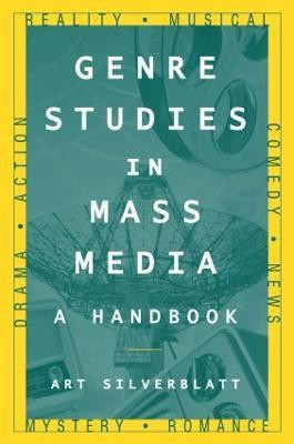 Genre Studies in Mass Media: A Handbook(English, Paperback, Silverblatt Art)