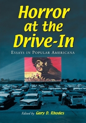 Horror at the Drive-In(English, Paperback, unknown)