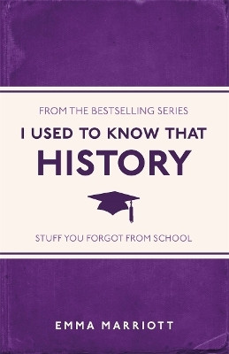 I Used to Know That: History(English, Electronic book text, Marriott Emma)
