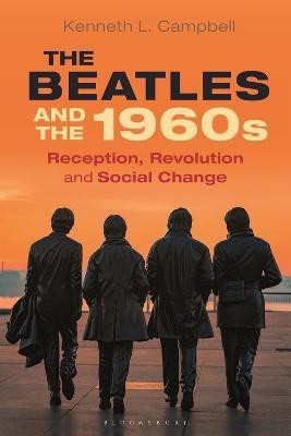 The Beatles and the 1960s(English, Electronic book text, Campbell Kenneth L. Prof.)