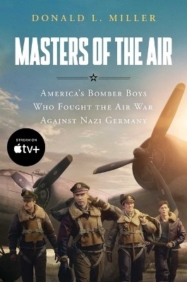 Masters of the Air Mti(English, Paperback, Miller Donald L)